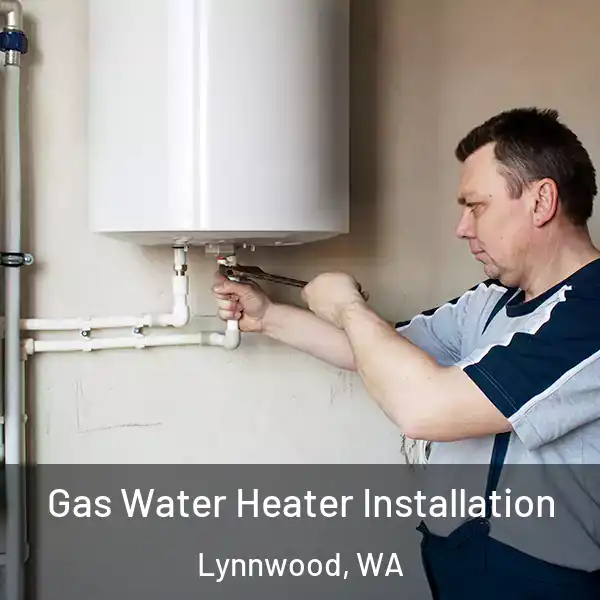  Gas Water Heater Installation Lynnwood, WA
