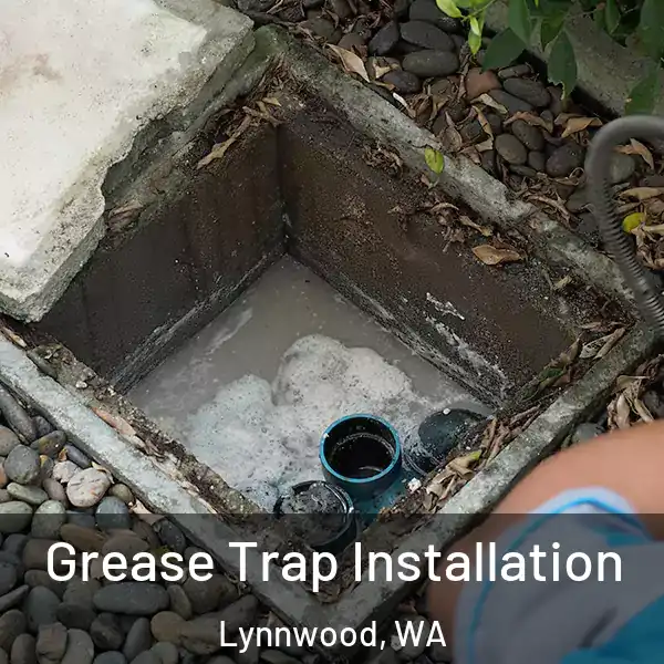  Grease Trap Installation Lynnwood, WA