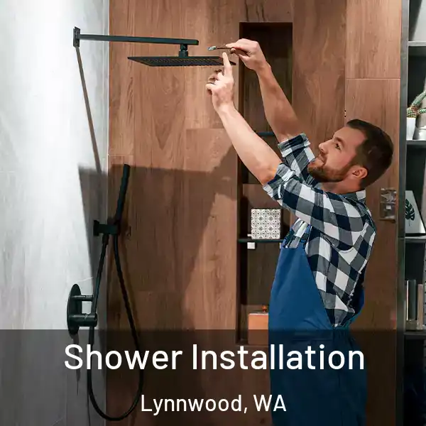  Shower Installation Lynnwood, WA