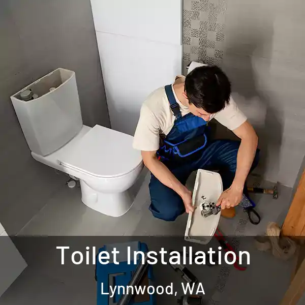  Toilet Installation Lynnwood, WA
